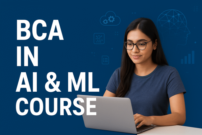 c24d8dda-56a0-4c4b-9a08-d44e27f2958c BCA in AI & ML course